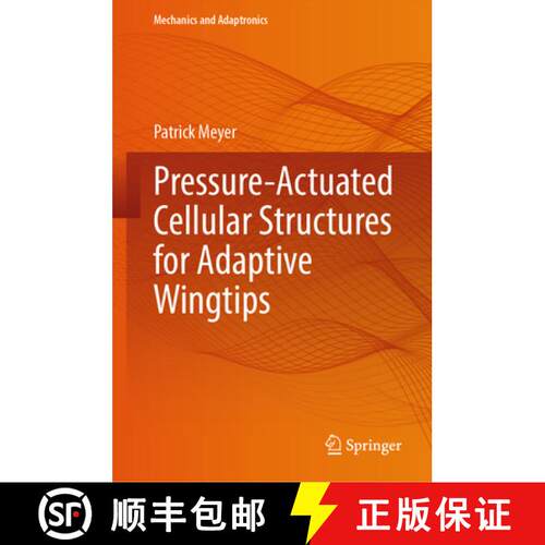 【3-4周达】精装 Pressure-Actuated Cellular Structures for Adaptive Wingtips [9783031881022]