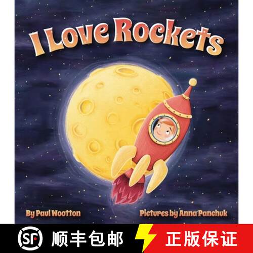 【3-4周达】I Love Rockets: A fun-filled picture book about a young child's adventures in space [9780645082777]