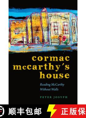 【3-4周达】Cormac McCarthy's House: Reading McCarthy Without Walls [9780292744295]