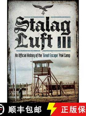 【3-4周达】Stalag Luft III: An Official History of the POW Camp of the Great Escape [9781473883055]