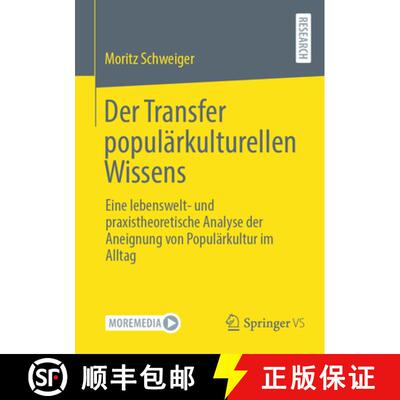 【3-4周达】Der Transfer populärkulturellen Wissens : Eine lebenswelt- und praxistheoretische Analyse... [9783658506414]