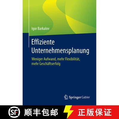 【3-4周达】Effiziente Unternehmensplanung : Weniger Aufwand, mehr Flexibilität, mehr Geschäftserfol... [9783658068387]