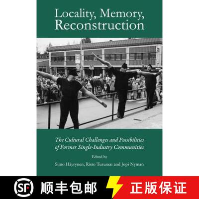 预订 Locality, Memory, Reconstruction: The Cultural Challenges and Possibilities of Former Single-Ind... [9781443835114]