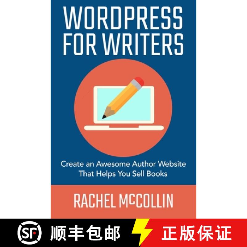 【3-4周达】WordPress For Writers: Create an awesome author website that helps you sell books [9781916491434]