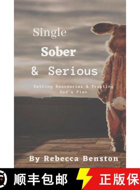 【3-4周达】Single, Sober, & Serious: Setting Boundaries & Trusting God's Plan [9781949798913]