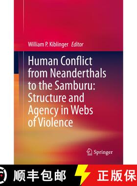 【3-4周达】精装 Human Conflict from Neanderthals to the Samburu: Structure and Agency in Webs of Viol... [9783030468231]