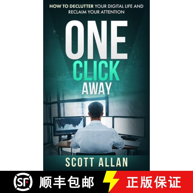 【4周达】One Click Away: How to Declutter Your Digital Life and Reclaim Your Attention [9781990484360]