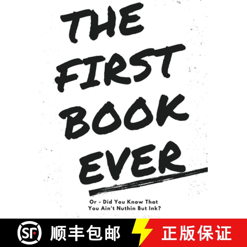 【2-3周达】The First Book Ever: Or - Did you know that you ain't nuthin but ink? [9781952305993]