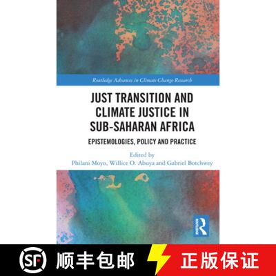 【3-4周达】精装 Just Transition and Climate Justice in Sub-Saharan Africa: Epistemologies, Policy and... [9781041134022]