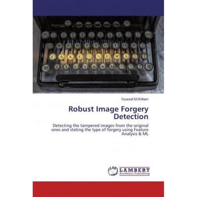 【4周达】Robust Image Forgery Detection [9786200471949]