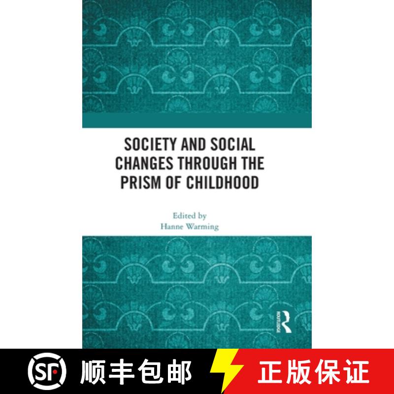 【3-4周达】Society and Social Changes through the Prism of Childhood [9781032552415]