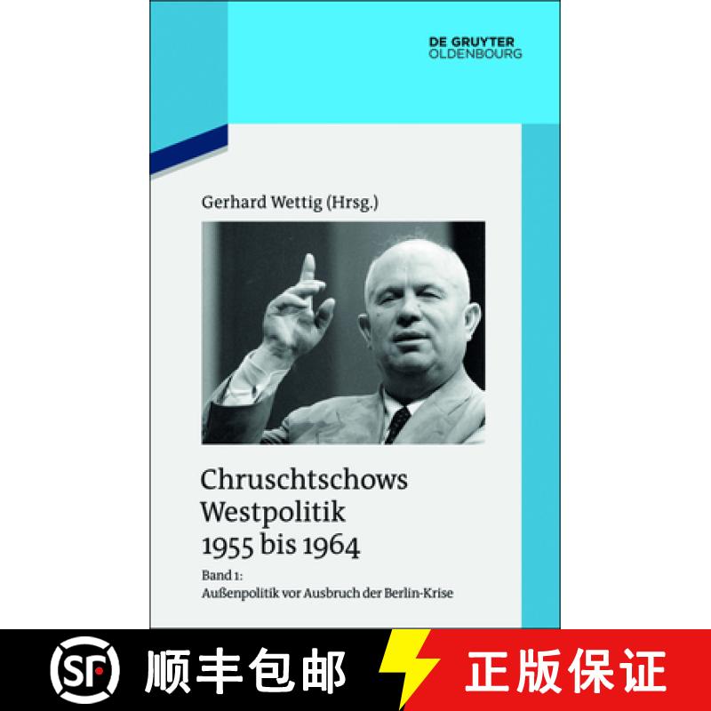 预订 Außenpolitik VOR Ausbruch Der Berlin-Krise (Sommer 1955 Bis Herbst 1958) [9783110437560]