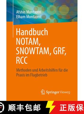 【3-4周达】Handbuch NOTAM, SNOWTAM, GRF, RCC : Methoden und Arbeitshilfen für die Praxis im Flugbetrieb [9783658446192]