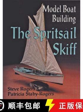 【3-4周达】Model Boat Building: The Spritsail Skiff: The Spritsail Skiff [9780887405341]