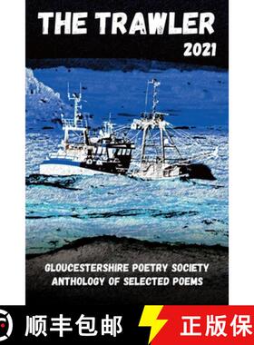 【3-4周达】The Trawler 2021: Gloucestershire Poetry Society Anthology of Selected Poems [9781913195175]