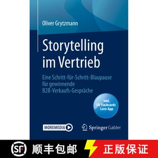 【3-4周达】Storytelling im Vertrieb : Eine Schritt-für-Schritt-Blaupause für gewinnende B2B-Verkauf... [9783658279721]