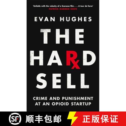 【3-4周达】The Hard Sell : Crime and Punishment at an Opioid Startup [9781035017898]