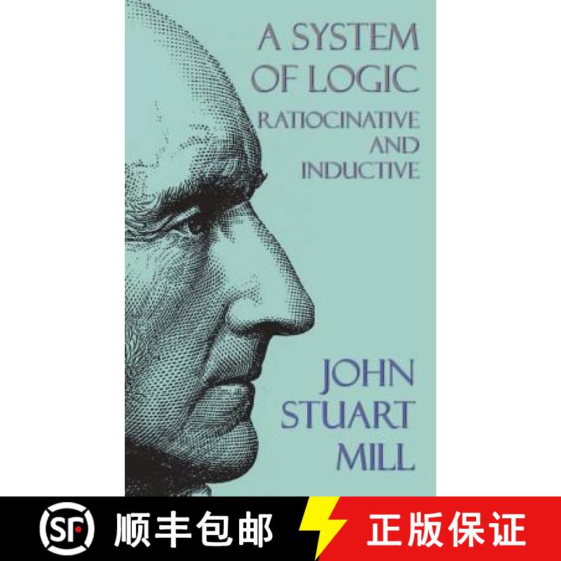 预订 A System of Logic: Ratiocinative and Inductive [9781849023122]