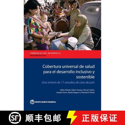 预订 Cobertura Universal de Salud para el Desarrollo Inclusivo y Sostenible: Una Sintesis de 11 Estud... [9781464807312]
