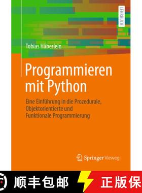 【3-4周达】Programmieren mit Python : Eine Einführung in die Prozedurale, Objektorientierte und Funk... [9783662686775]