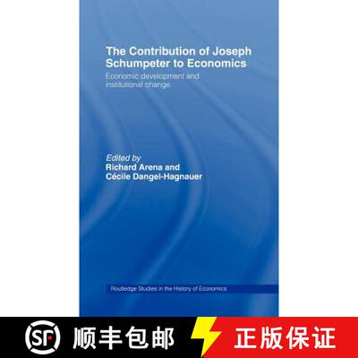 【3-4周达】Contribution of Joseph A. Schumpeter to Economics: Economic Development and Institutional ... [9780415228244]