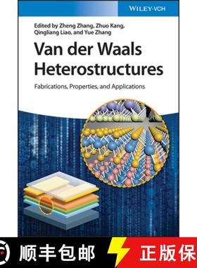 【3-4周达】Van der Waals Heterostructures - Fabrications, Properties, and Applications: Fabrications,... [9783527349500]