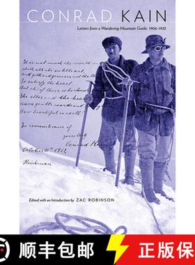【3-4周达】Conrad Kain: Letters from a Wandering Mountain Guide, 1906-1933 [9781772120042]