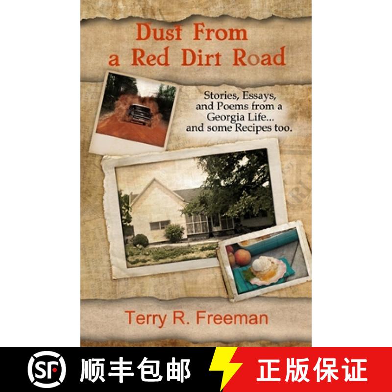【3-4周达】Dust From a Red Dirt Road: Stories, Essays, and Poems of a Georgia Life...and some recipes... [9798218962685]