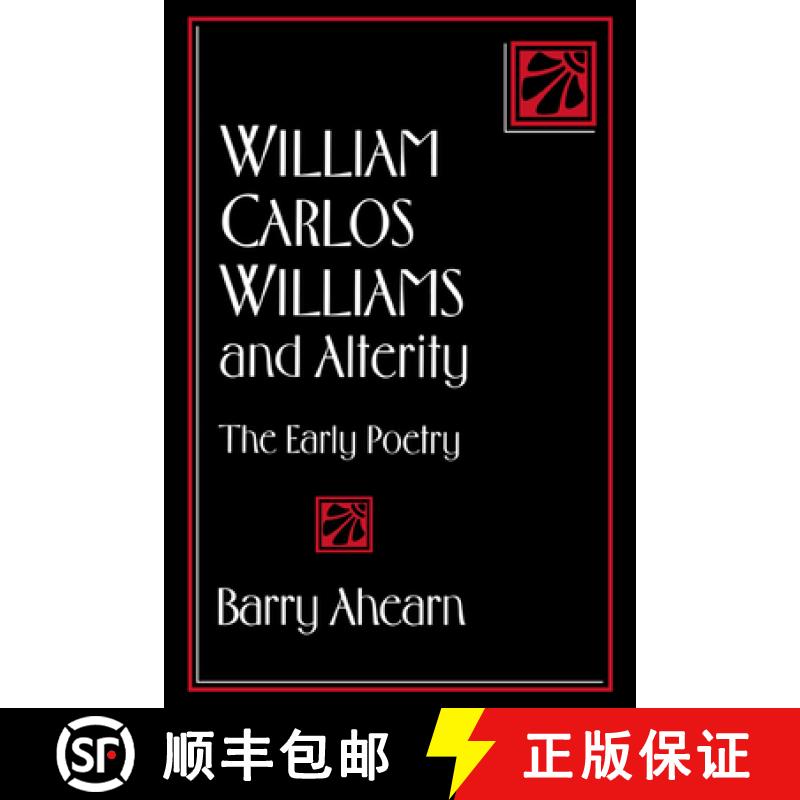 【3-4周达】William Carlos Williams and Alterity: The Early Poetry - William Carlos Williams and Alter... [9780521452007]