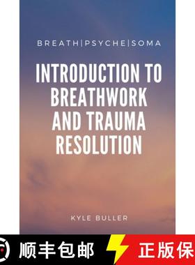 【3-4周达】Breath|Psyche|Soma: A Clinical Introduction to Breathwork and Trauma Resolution [9781716609459]
