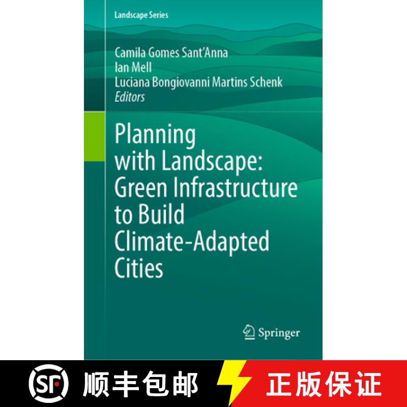 【3-4周达】Planning with Landscape: Green Infrastructure to Build Climate-Adapted Cities [9783031183317]