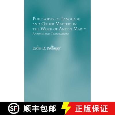 预订 精装 Philosophy of Language and Other Matters in the Work of Anton Marty: Analysis and Translations [9789042031197]