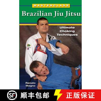 预订 Masterclass Brazilian Jiu Jitsu: Ultimate Choking Techniques [9781933901572]