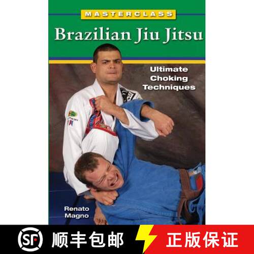 【3-4周达】Masterclass Brazilian Jiu Jitsu: Ultimate Choking Techniques [9781933901572]
