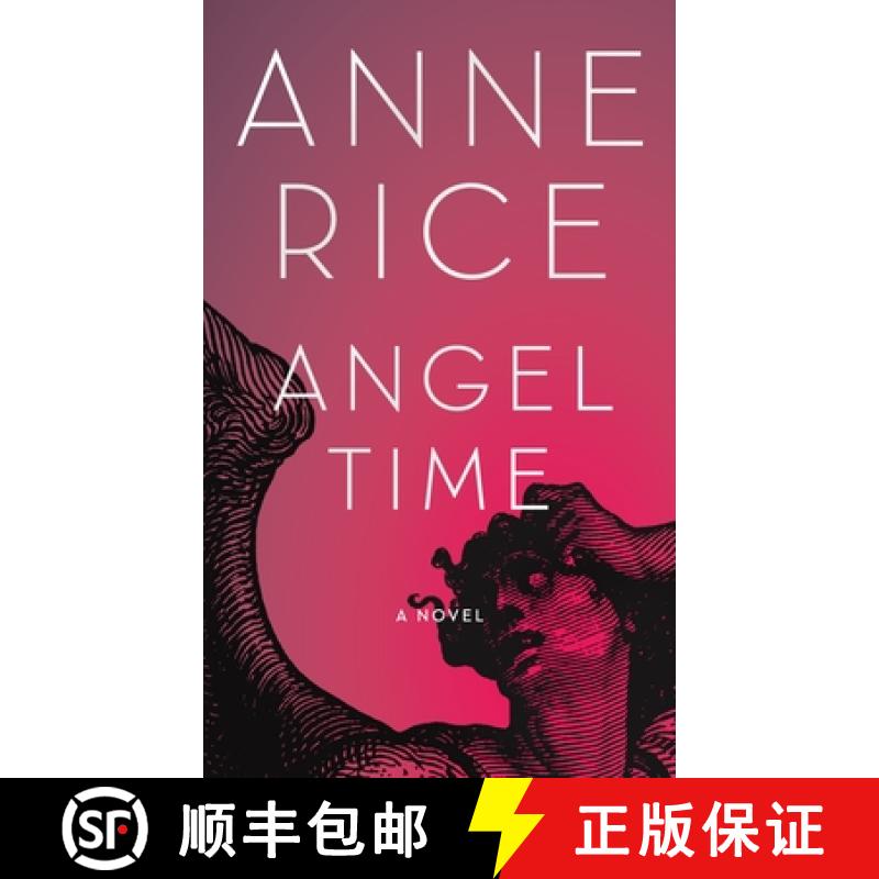 【3-4周达】Angel Time: The Songs of the Seraphim, Book One [9781400043538]