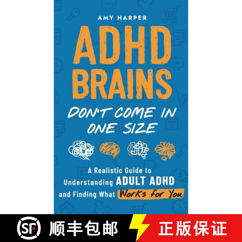 【2-3周达】ADHD Brains Don't Come In One Size: A Realistic Guide to Understanding Adult ADHD and Find... [9781963174205]