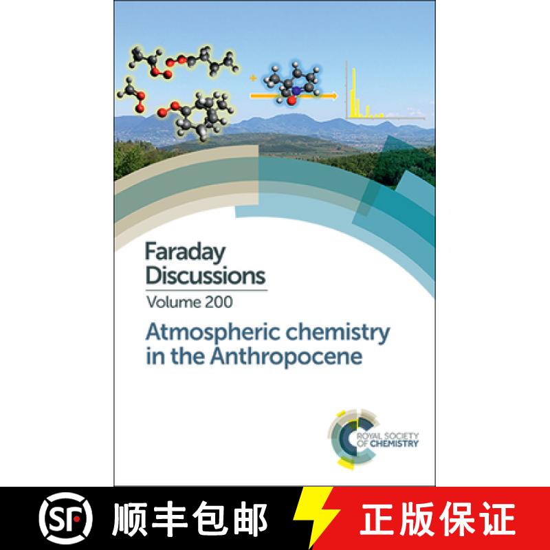 预订 Atmospheric Chemistry in the Anthropocene : Faraday Discussion 200 [9781782629528]