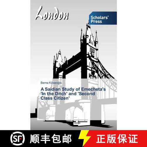 预订 A Saidian Study of Emecheta's 'In the Ditch' and 'Second Class Citizen' [9783639768800]