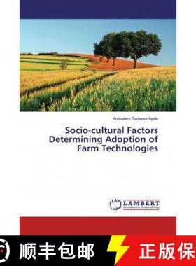 预订 Socio-cultural Factors Determining Adoption of Farm Technologies [9786139931781]