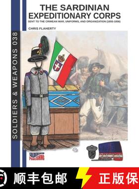 【3-4周达】The Sardinian expeditionary corps: Uniforms and organization (1855-1856) [9788893277600]