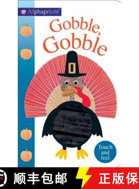 【3-4周达】Alphaprints: Gobble Gobble: Touch and Feel [9780312520571]