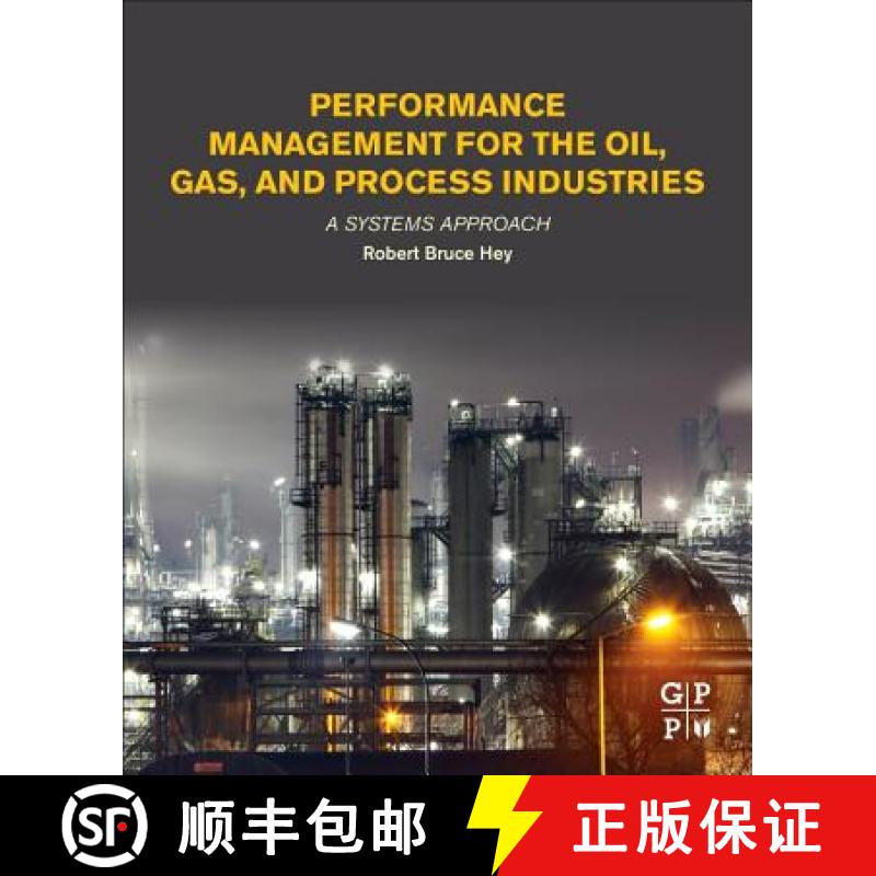 【3-4周达】Performance Management for the Oil, Gas, and Process Industries: A Systems Approach [9780128104460]