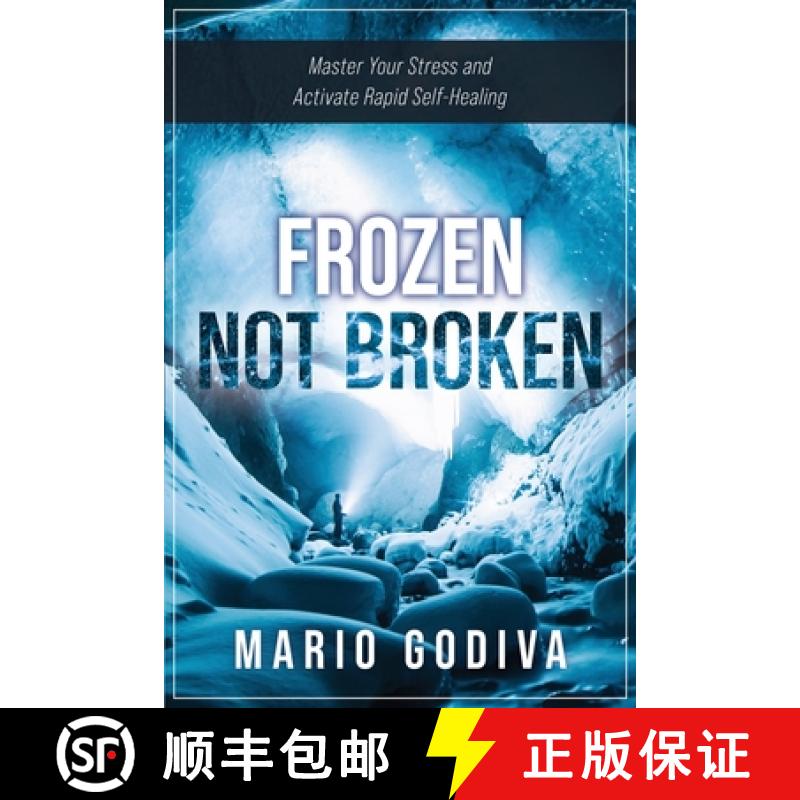 【2-3周达】Frozen, Not Broken: Master Your Stress and Activate Rapid Self-healing [9780578969770]