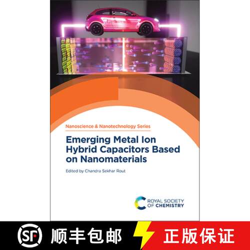 【3-4周达】精装 Emerging Metal Ion Hybrid Capacitors Based on Nanomaterials [9781837674190]