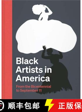 【3-4周达】Black Artists in America: From the Bicentennial to September 11 [9780300283563]