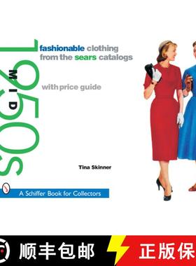 【3-4周达】Fashionable Clothing from the Sears Catalogs: Mid 1950s: Mid 1950s - Fashionable Clothing ... [9780764316203]