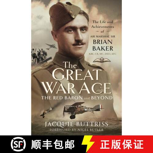 【3-4周达】精装 The Great War Ace, the Red Baron and Beyond: The Life and Achievements of Air Marshal... [9781399058315]