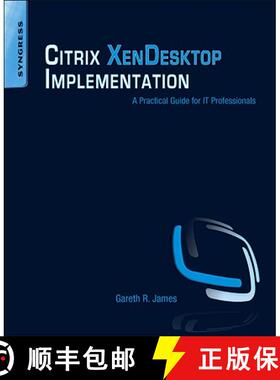 【3-4周达】Citrix XenDesktop Implementation: A Practical Guide for IT Professionals [9781597495820]
