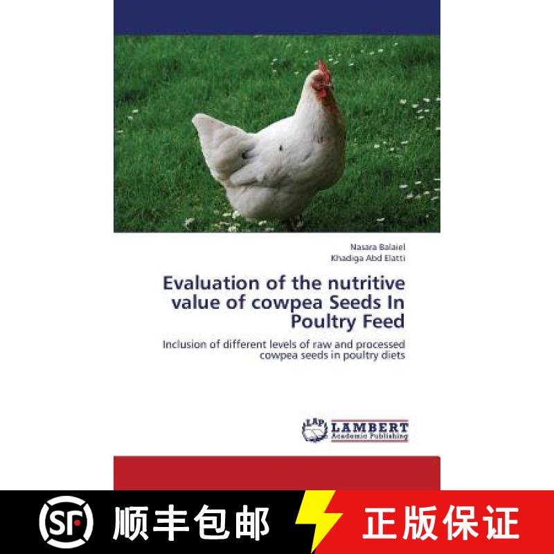预订 Evaluation of the Nutritive Value of Cowpea Seeds in Poultry Feed [9783659285066]