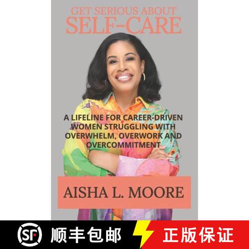 【3-4周达】Get Serious About Self-Care: A Lifeline for Career-Driven Women Struggling with Overwhelm,... [9798218396107]
